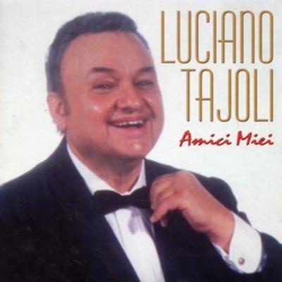Amici Miei - CD Audio di Luciano Tajoli