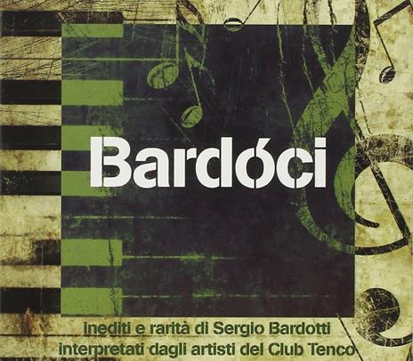 Club Tenco. Bardoci: Inediti e rarità di Sergio Bardotti - CD Audio