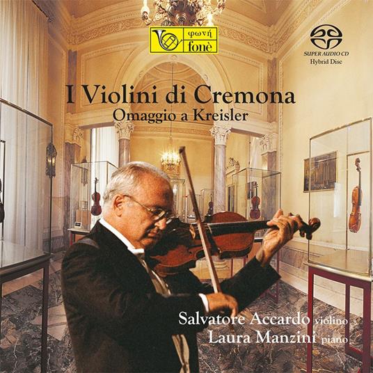 I Violini di Cremona Omaggio a Kreisler - SuperAudio CD ibrido di Salvatore Accardo