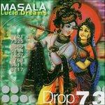 Drop 7.3. Lucid Dreams - CD Audio di Masala