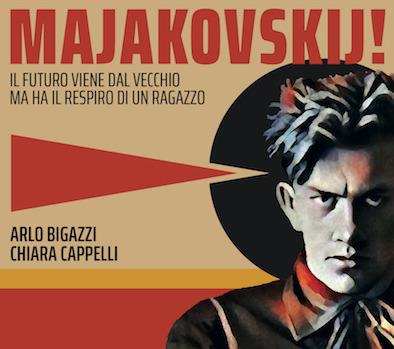 Majakovskij! Il futuro viene dal vecchio... - CD Audio di Arlo Bigazzi