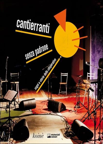 Cantierranti. Senza Padrone (DVD) - DVD di Cantierranti