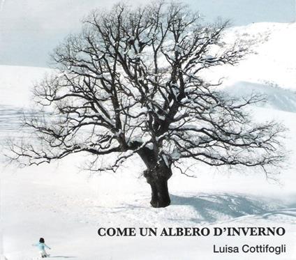 Come un albero d'inverno - CD Audio di Luca Cottifogli
