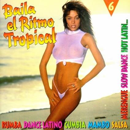 Baila El Ritmo Tropical 6 - CD Audio