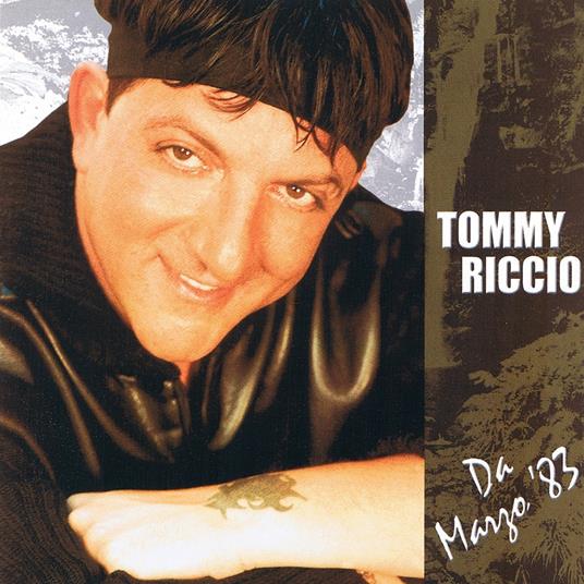 Da Marzo '83 - CD Audio di Tommy Riccio