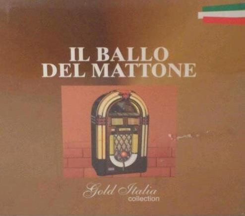 Il Ballo del Mattone. Gold Italian Collection - CD Audio