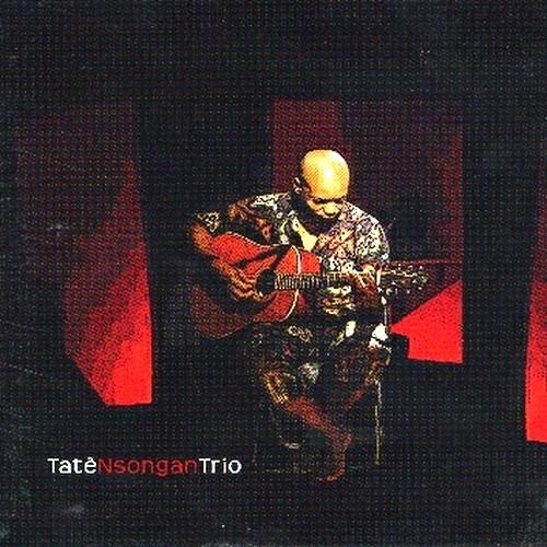 Tatè Nsongan Trio - CD Audio di Tatè Nsongan (Trio)