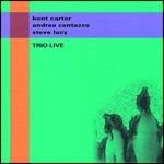 Trio Live - CD Audio di Steve Lacy,Kent Carter,Andrea Centazzo