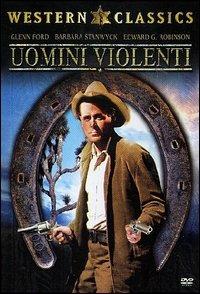 Uomini violenti (DVD) di Rudolph Matè - DVD