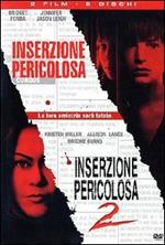 Inserzione pericolosa 1 e 2