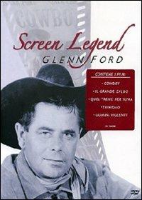 Glenn Ford. Screen Legend di Delmer Daves,Fritz Lang,Rudolph Matè,Vincent Sherman