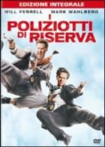 I poliziotti di riserva