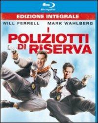 I poliziotti di riserva di Adam McKay - Blu-ray