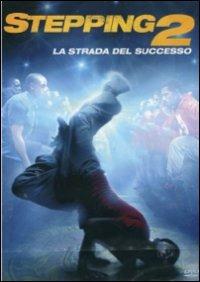 Stepping 2. La strada del successo (DVD) di Rob Hardy - DVD
