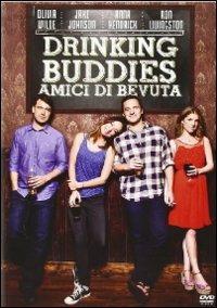 Drinking Buddies. Amici di bevuta (DVD) di Joe Swanberg - DVD
