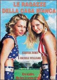 Le ragazze della Casa Bianca di Andrew Fleming - DVD