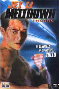 Meltdown. La catastrofe di Jing Wong,Corey Yuen - DVD