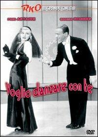 Voglio danzare con te (DVD) di Mark Rex Sandrich - DVD
