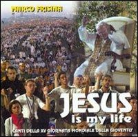 Jesus Is My Life - CD Audio di Marco Frisina