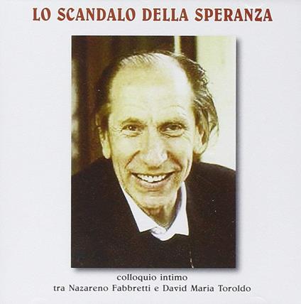 Lo Scandalo Della Speranza - CD Audio