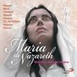 Maria di Nazareth. Melodie e lodi - CD Audio