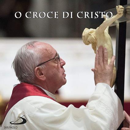 O Croce Di Cristo! - CD Audio