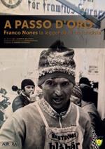 A Passo D'Oro. Franco Nones La Leggenda Di Un Fondista (DVD)