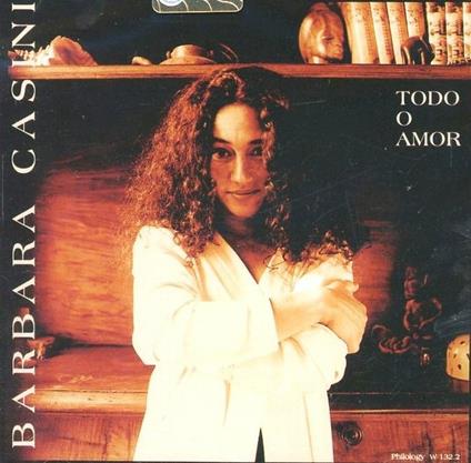 Todo o Amor - CD Audio di Barbara Casini