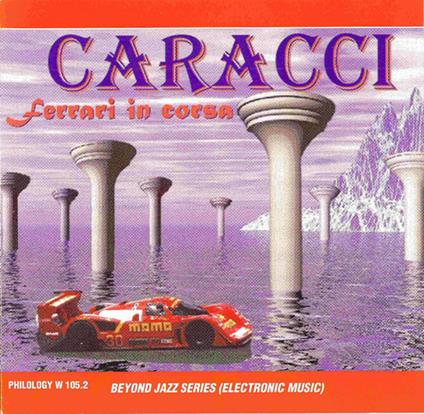 Ferrari in corsa - CD Audio di Claudio Caracci