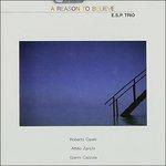 A Reason to Believe - CD Audio di ESP Trio