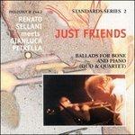 Just Friends - CD Audio di Renato Sellani,Gianluca Petrella