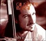 My Love and I - CD Audio di Giuseppe Bassi