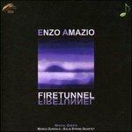 Fire Tunnel - CD Audio di Enzo Amazio