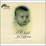 A Child Is Born - CD Audio di Marcello Rosa