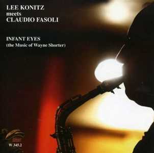 CD Infant Eyes. The Music of Wayne Shorter Lee Konitz Claudio Fasoli