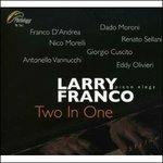 Two in One - CD Audio di Larry Franco