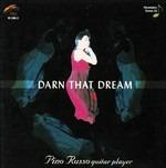Darn That Dream - CD Audio di Pino Russo
