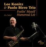 Foolin' Myself Humorous Lee - CD Audio di Lee Konitz,Paolo Birro