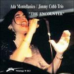 The Encounter - CD Audio di Ada Montellanico,Jimmy Cobb