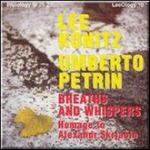 Breaths and Whispers - CD Audio di Lee Konitz,Umberto Petrin