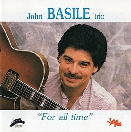 For All Time - CD Audio di John Basile