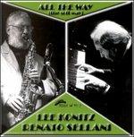 All the Way the Soft Way - CD Audio di Lee Konitz,Renato Sellani