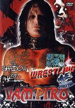 Wrestling #03. Vampiro. The Shadow from Hell (DVD)