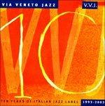 Via Veneto Jazz: Ten Years of Italian Jazz Label 1993-2003