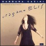 Uragano Elis - CD Audio di Barbara Casini
