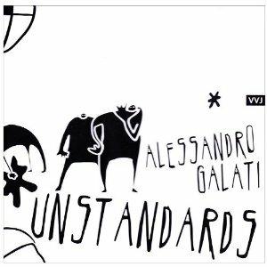 Unstandards - CD Audio di Alessandro Galati