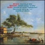 Concerti - CD Audio di Tomaso Giovanni Albinoni,Antonio Vivaldi,Francesco Geminiani