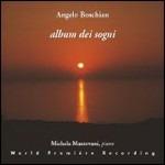 Album dei sogni. 6 Composizioni - 2 Fughe - CD Audio di Angelo Boschian