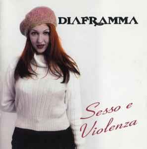 Sesso E Violenza - CD Audio di Diaframma