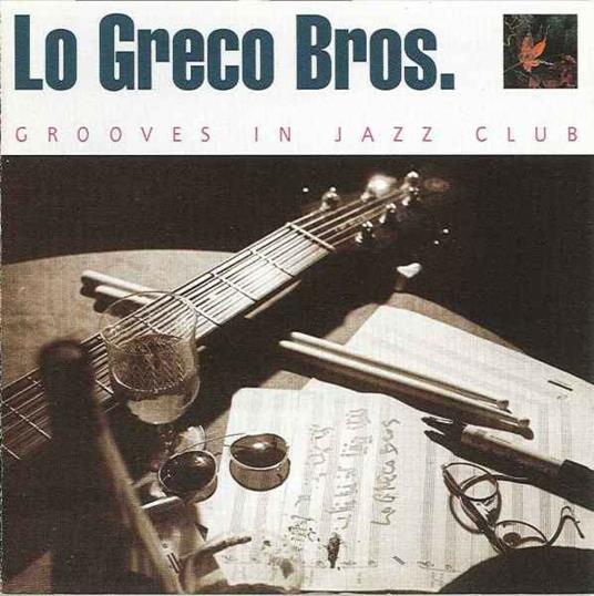 Grooves in Jazz Club - CD Audio di Lo Greco Bros